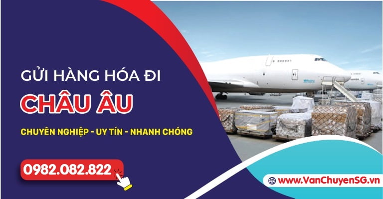 gui-hang-di-chau-au-tai-tphcm-nhanh-chong-uy-tin-cung-VanChuyenSG